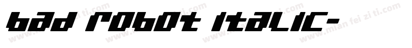 bad robot italic字体转换